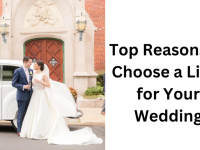 Top Reasons to Choose a Limo for Your Wedding